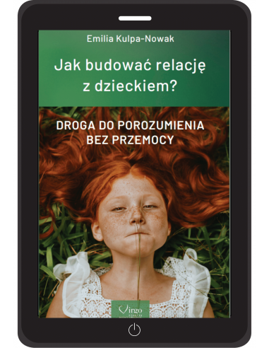 EBOOK - JAK BUDOWAĆ RELACJĘ Z DZIECKIEM - Wydawnictwo Virgo ❤